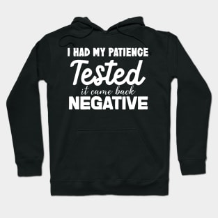 I had my patience tested. Hoodie